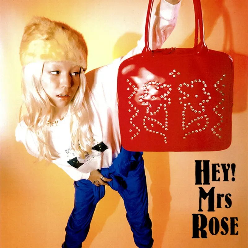 HEY! Mrs ROSE